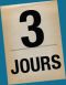 [ 3 jours ]